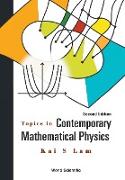 Topics in Contemporary Mathematical Physics