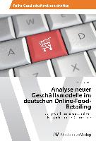 Analyse neuer Geschäftsmodelle im deutschen Online-Food-Retailing