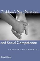 Children’s Peer Relations and Social Competence