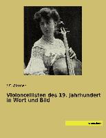Violoncellisten des 19. Jahrhundert in Wort und Bild