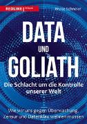 Data und Goliath – Die Schlacht um die Kontrolle unserer Welt