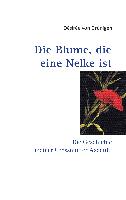 Die Blume, die eine Nelke ist