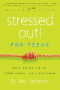 Stressed Out! For Teens