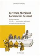 Perverses Abendland - barbarisches Russland