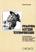 Pfaffen, Ketzer, Totenfresser