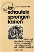 Schaufeln, sprengen, karren