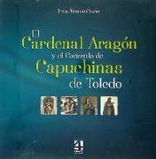 El cardenal Aragón y el convento de las capuchinas de Toledo