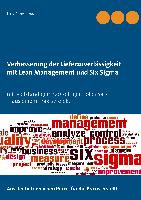 Verbessern der Lieferzuverlässigkeit als Lean Management und Six Sigma Projekt