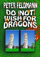 Do (not) Wish For Dragons