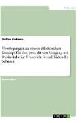 Überlegungen zu einem didaktischen Konzept für den produktiven Umgang mit Dyskalkulie im Unterricht berufsbildender Schulen