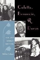 Colette, Beauvoir, And Duras: Age And Women Writers