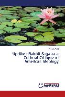 Updike's Rabbit Saga as a Cultural Critique of American Ideology