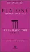 Ippia Maggiore. Sul bello. Dialoghi socratici. Testo greco a fronte