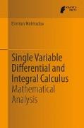 Single Variable Differential and Integral Calculus