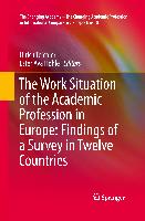 The Work Situation of the Academic Profession in Europe: Findings of a Survey in Twelve Countries