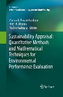 Sustainability Appraisal: Quantitative Methods and Mathematical Techniques for Environmental Performance Evaluation