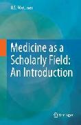 Medicine as a Scholarly Field: An Introduction