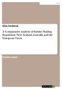 A Comparative Analysis of Insider Trading Regulation: New Zealand, Australia and the European Union