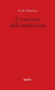 L'economia della proibizione