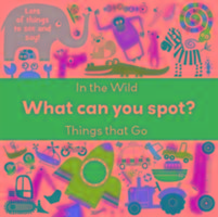What Can You Spot? in the Wild & Things That Go
