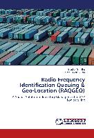 Radio Frequency Identification Queuing & Geo-Location (RAQGEO)