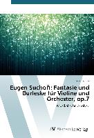 Eugen Sucho¿: Fantasie und Burleske für Violine und Orchester, op.7