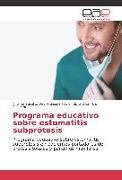 Programa educativo sobre estomatitis subprótesis