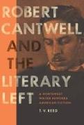 Robert Cantwell and the Literary Left