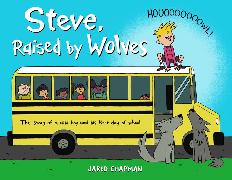 Steve, Raised by Wolves