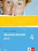 deutsch.kombi plus 4. Schülerbuch 8. Klasse. Sprach- und Lesebuch für Bayern