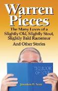 Warren Pieces: The Many Loves of a Slightly Old, Slightly Stout, Slightly Bald Raconteur and Other Stories