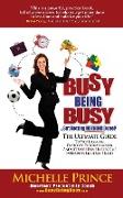 Busy Being Busy....But Getting Nothing Done?