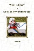 What Is Real? or Doll Society at Hillhouse