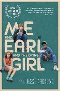 Me and Earl and the Dying Girl (Movie Tie-In Edition)