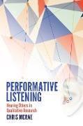 Performative Listening