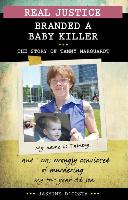 Real Justice: Branded a Baby Killer: The Story of Tammy Marquardt