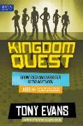 Kingdom Quest: A Strategy Guide for Teens and Their Parents/Mentors: Taking Faith and Character to the Next Level