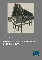 Handbuch der Klavierliteratur - 1450 bis 1830