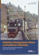 Kleinbahn Westig-Ihmert Altena und Iserlohner Güterbahn. Band 2: Der Güterverkehr