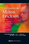 La hipnosis de Milton Erickson : técnica, aplicaciones y comentarios sobre casos inéditos en español