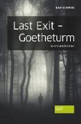 Last Exit - Goetheturm