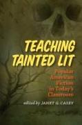 Teaching Tainted Lit: Popular American Fiction in Today's Classroom