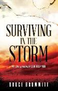 Surviving in the Storm: My True Experiences Can Help You