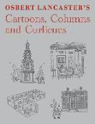 Osbert Lancaster's Cartoons, Columns and Curlicues