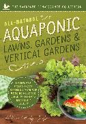 All-Natural Aquaponic Lawns, Gardens & Vertical Gardens