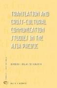 Translation and Cross-Cultural Communication Studies in the Asia Pacific