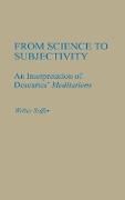 From Science to Subjectivity