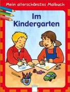 Mein allerschönstes Malbuch - Im Kindergarten