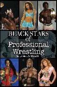 Black Stars of Professional Wrestling (Second Edition)