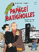 Der Papagei von Batignolles, Band 1: Der enigmatische Herr Schmutz